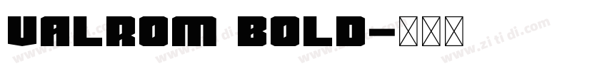 Valrom Bold字体转换